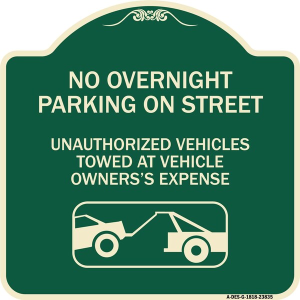 Signmission No Overnight Parking on Street Unauthorized Vehicles Towed at Vehicle Owners Expense, G-1818-23835 A-DES-G-1818-23835 - main